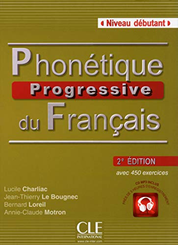 Beispielbild fr Phonetique Progressive 2e Edition: Livre Debutant + CD (A1) zum Verkauf von medimops