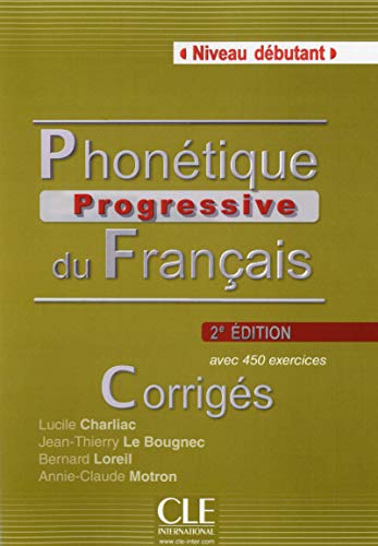 Imagen de archivo de Phonetique Progressive 2e Edition: Corriges Debutant a la venta por Revaluation Books