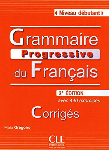 Beispielbild fr Grammaire progressive du franais : Corrigs Niveau dbutant zum Verkauf von medimops