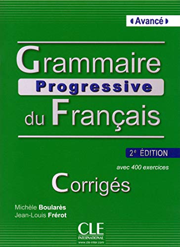 9782090381191: Grammaire Progressive du Francais - Nouvelle Edition: Corriges Avance (French Edition)