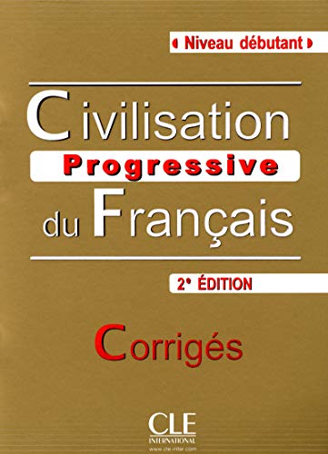 Stock image for Civilisation progressive du franais - Niveau dbutant - Corrigs - 2me dition for sale by Ammareal