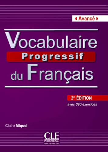 Vocabulaire Progressif du Francais - Nouvelle Edition: Livre + Audio CD (Niveau Avance) (French E...