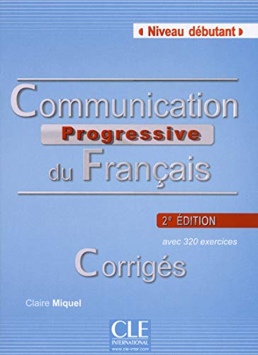 9782090381337: Communication progressive du franais - Niveau dbutant - Corrigs - 2me dition