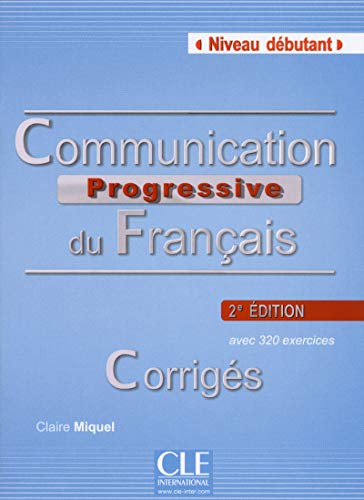 9782090381337: Communication Progressive du Francais - 2eme Edition: Corriges Debutant (French Edition)