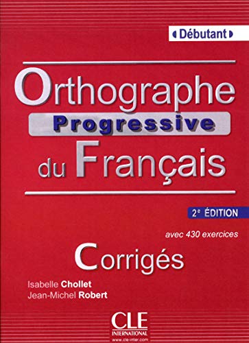 9782090381382: ORTHOGRAPHE PROGRESSIF DU FRANAAIS - 2 EDITION - CORRIGES: Corrigs (GRAMMAIRE)