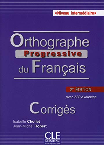 Beispielbild fr Orthographe Progressive Du Francais: Corriges Intermediaire 2e Edition zum Verkauf von Revaluation Books