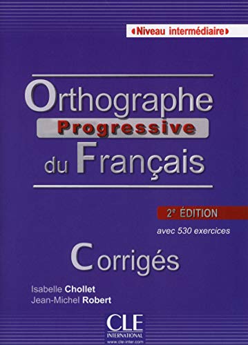 Imagen de archivo de Orthographe Progressive Du Francais: Corriges Intermediaire 2e Edition a la venta por Revaluation Books