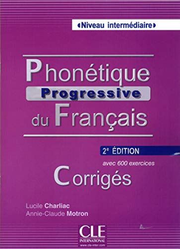 9782090381689: Phontique progressive du franais Niveau intermdiaire: Corrigs