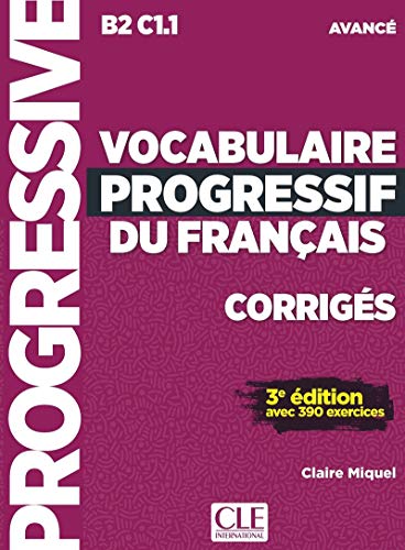 Beispielbild fr VOCABULAIRE PROGRESSIF DU FRANAIS - NIVEAU AVANCE - CORRIGES zum Verkauf von KALAMO LIBROS, S.L.