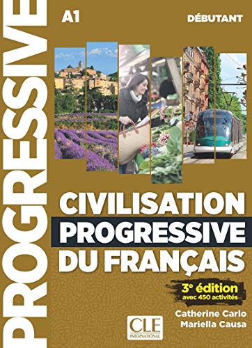 Imagen de archivo de CIVILISATION PROGRESSIVE DU FRANAIS. LIVRE+CD AUDIO+WEB - DEBUTANT A1 a la venta por KALAMO LIBROS, S.L.