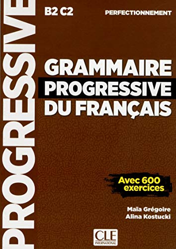 Imagen de archivo de Grammaire progressive du franais - Niveau perfectionnement (B2/C2) - Livre a la venta por Librairie Th  la page