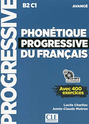 Stock image for PHONTIQUE PROGRESSIVE DU FRANAIS - NIVEAU AVANC B2 C1 - LIVRE+CD - 2 EDITIN for sale by KALAMO LIBROS, S.L.