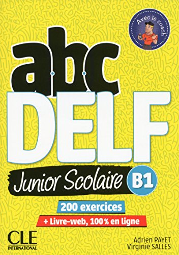 9782090382501: ABC DELF Junior scolaire B1. Per le Scuole superiori. Con DVD-ROM: Livre de l'eleve B1 + DVD + Livre-web