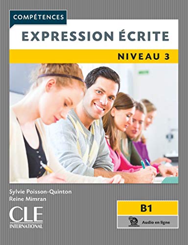 Beispielbild fr Expression crite 3 - Niveau B1 - Livre + audio en ligne - 2me dition [Broch] Poisson-Quinton, Sylvie et Mimran, Reine zum Verkauf von BIBLIO-NET