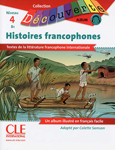 Imagen de archivo de Collection Album - Histoires francophones niveau 4 B1 (French Edition) a la venta por ThriftBooks-Atlanta