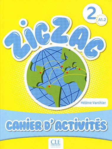 Stock image for Zigzag 2 A1.2: Cahier d' Activites (French Edition) for sale by ThriftBooks-Dallas