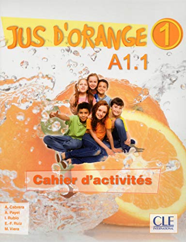 Beispielbild fr Jus D Orange 1 A1.1 Cahier D Activites zum Verkauf von Juanpebooks