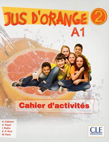 Beispielbild fr Jus d'orange 2 A1 : Cahier d'activits zum Verkauf von Revaluation Books