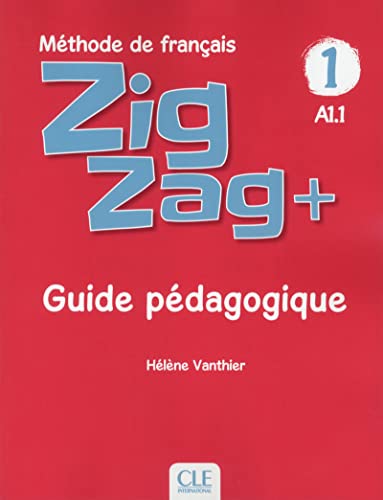 Stock image for Zigzag+ Niveau 1 - Guide pdagogique (METHODE ZIGZAG) (French Edition) for sale by Better World Books