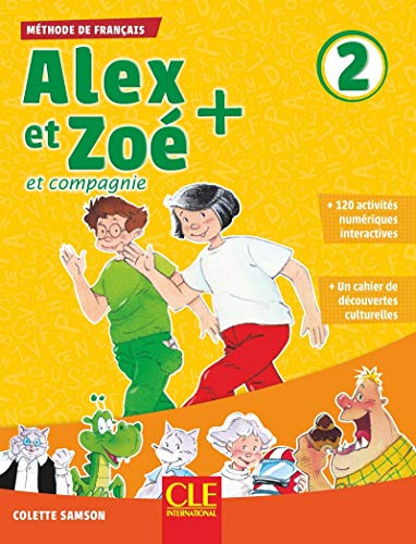 9782090384284: Alex et Zo + et compagnie. Mthode de franais. Niveau 2. Livre de l'lve. Per la Scuola elementare. Con CD-ROM