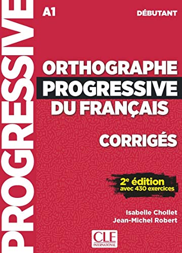 Imagen de archivo de Orthographe progressive du fran�ais d�butant - Corrig�s NC (French Edition) a la venta por St Vincent de Paul of Lane County