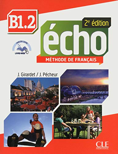 9782090384925: Echo - Niveau B1.2 - Livre de l'lve + CD + Livre-web - 2me dition