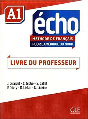 Imagen de archivo de Mthode de franais pour l'Amrique du Nord Echo A1 : Livre du professeur a la venta por medimops