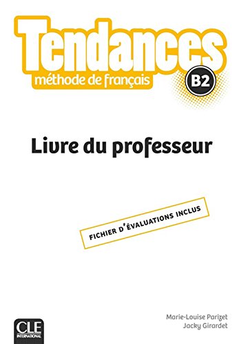 Beispielbild fr Tendances FLE niveau B2 - Livre du professeur [FRENCH LANGUAGE - No Binding ] zum Verkauf von booksXpress