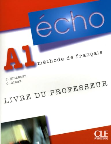 Beispielbild fr Echo (version 2010): Livre du professeur A1 zum Verkauf von WorldofBooks