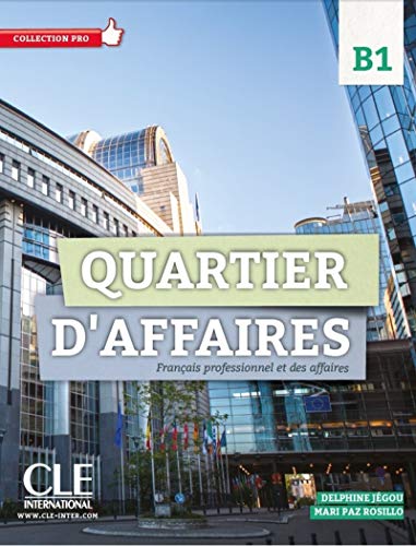 Beispielbild fr QUARTIER D'AFFAIRES 2 - NIVEAU B1 - LIVRE + DVD-ROM zum Verkauf von KALAMO LIBROS, S.L.