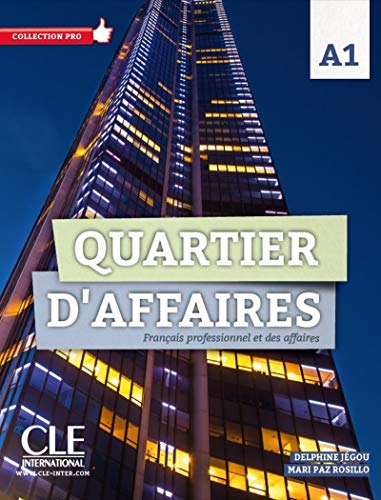 Beispielbild fr QUARTIER D'AFFAIRES - NIVEAU DEBUTANT. A1 zum Verkauf von KALAMO LIBROS, S.L.