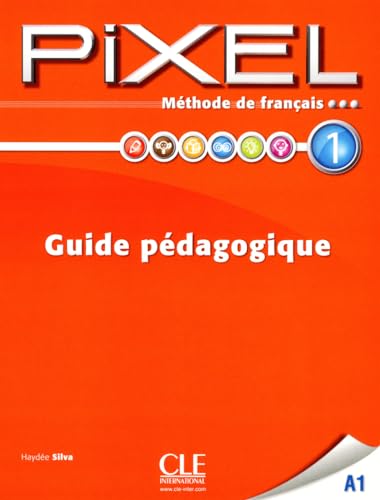 9782090387605: Pixel. Mthode de franais (A1. A2). Guide pdagogique