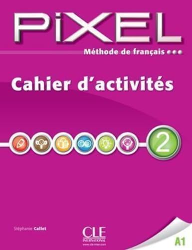 9782090387629: Pixel. Livello 2.A1. Cahier d'activites. Per la Scuola media: Cahier d'activits