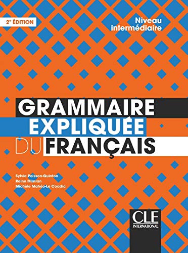 Stock image for GRAMMAIRE EXPLIQUE DU FRANAIS - NIVEAU INTERMDIAIRE - 2 EDITION for sale by KALAMO LIBROS, S.L.