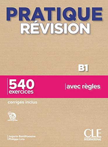 Imagen de archivo de Pratique rvision B1 - 540 exercices avec rgles a la venta por Gallix