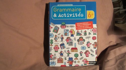 Beispielbild fr Grammaire & Activits 6e : Edition spciale pour le professeur zum Verkauf von medimops