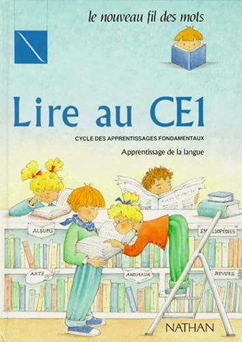 Imagen de archivo de Lire Au Ce1 : Cycle Des Apprentissages Fondamentaux, Apprentissage De La Langue a la venta por RECYCLIVRE