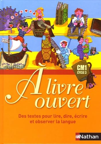 Imagen de archivo de A livre ouvert CM1 : Des textes pour lire, dire, crire et observer la langue a la venta por Ammareal