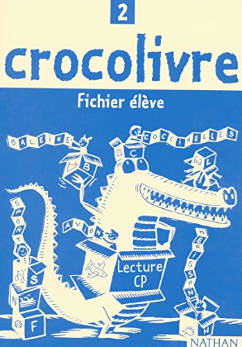 Imagen de archivo de CROCOLIVRE 2 - FICHIER DE L'ELEVE - LECTURE CP a la venta por Libros nicos