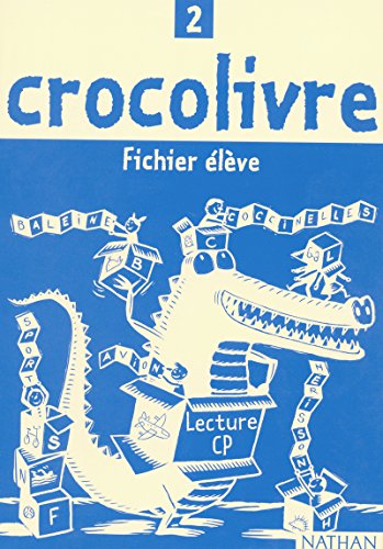 Stock image for CROCOLIVRE 2 - FICHIER DE L'ELEVE - LECTURE CP for sale by Libros nicos