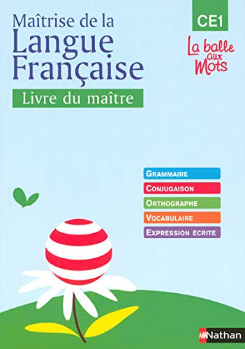 La balle aux mots - maitrise de la langues - guide pÃ©dagogique - CE1 (9782091205366) by Henri Mitterand