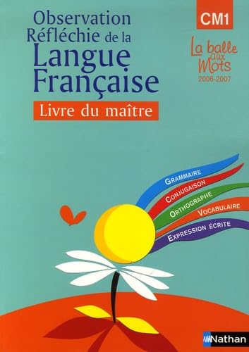 Stock image for La balle aux mots - maitrise de la langues - guide pdagogique - CM1 for sale by Ammareal