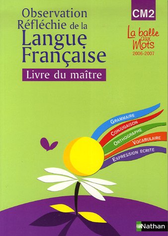Beispielbild fr Observation Rflechie de la Langue Franaise CM2 : Livre du matre zum Verkauf von Ammareal