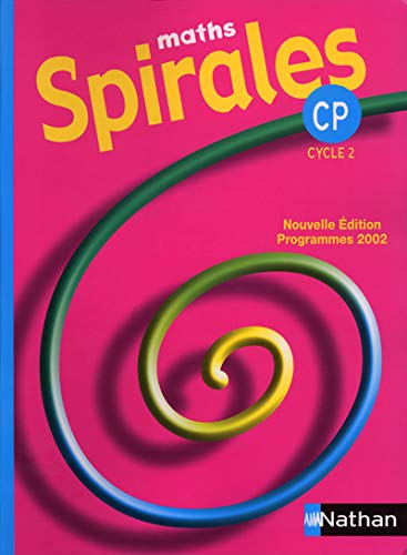 Stock image for Spirales CP : Mathmatiques, livre de l'lve, refonte 2004 for sale by Ammareal