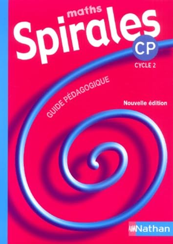 9782091208459: Maths Spirales CP: Guide pdagogique avec une affiche Recto La table d'addition, Verso La spirale des nombres