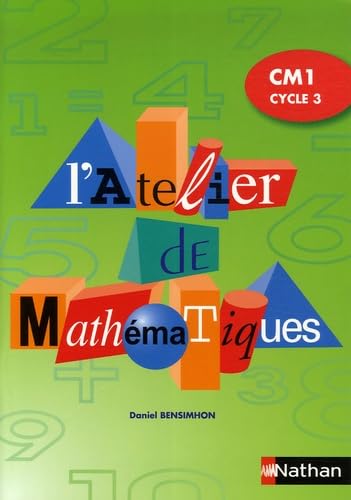 Stock image for ATELIER DE MATHEMATIQUES CM1 CYCLE 3 ELEVE for sale by Ammareal