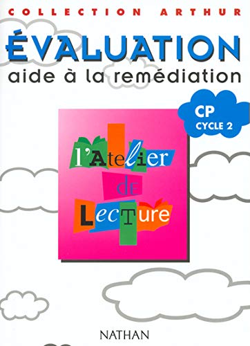 9782091210063: ATELIER DE LECTURE TESTS CP: Evaluation, aide  la remdiation
