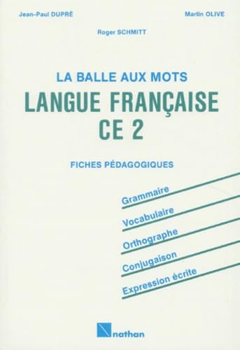 Imagen de archivo de LA BALLE AUX MOTS, LANGUE FRANCAISE, CE2, FICHES PEDAGOGIQUES a la venta por Le-Livre