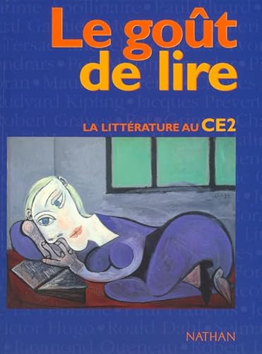 9782091210803: Litterature Ce2. Le Gout De Lire