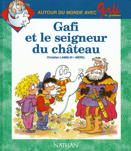 Stock image for Gafi et le Seigneur du chteau, numro 9, srie 2, CP/CE1 for sale by Ammareal